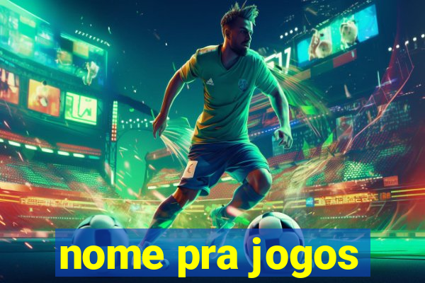 nome pra jogos